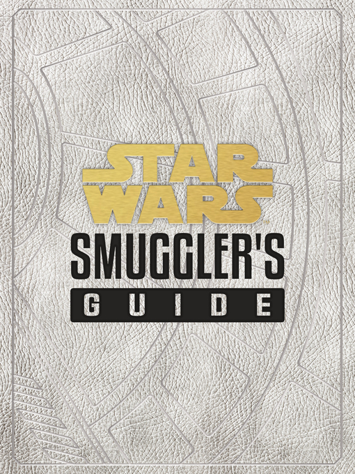 Title details for Star Wars: Smuggler's Guide by Daniel Wallace - Available